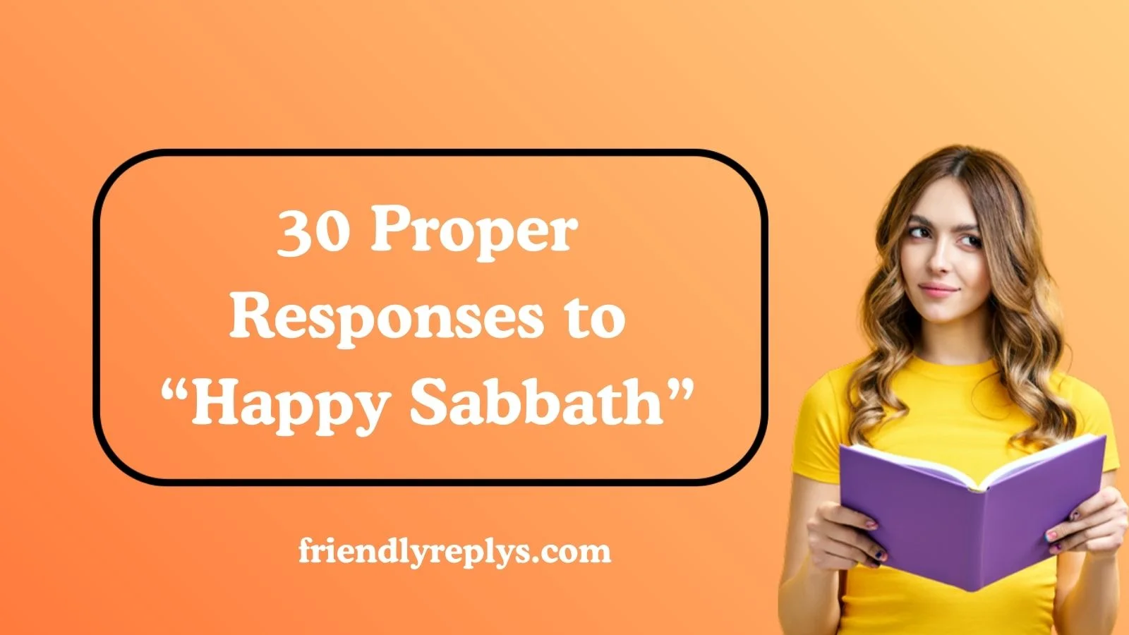 Proper Responses to “Happy Sabbath”
