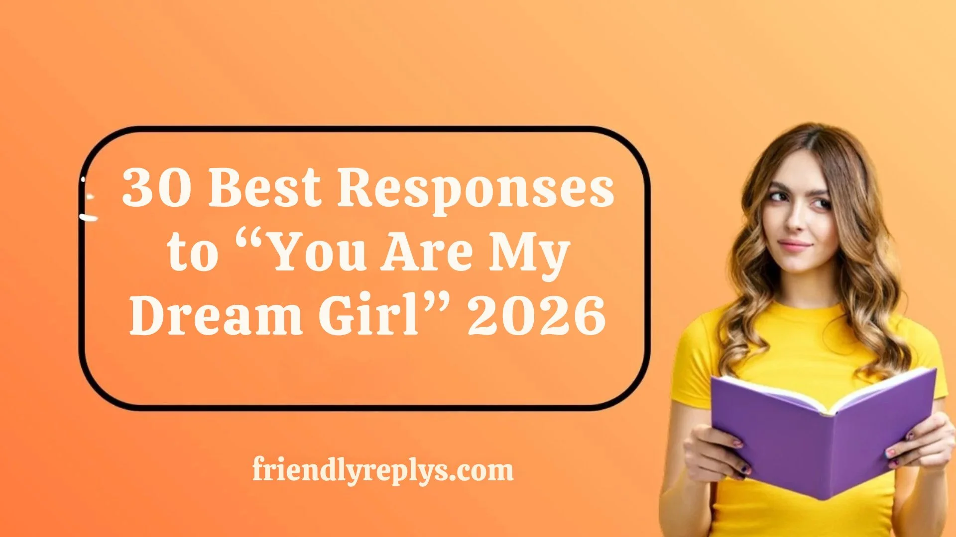 Best Responses to “You Are My Dream Girl”