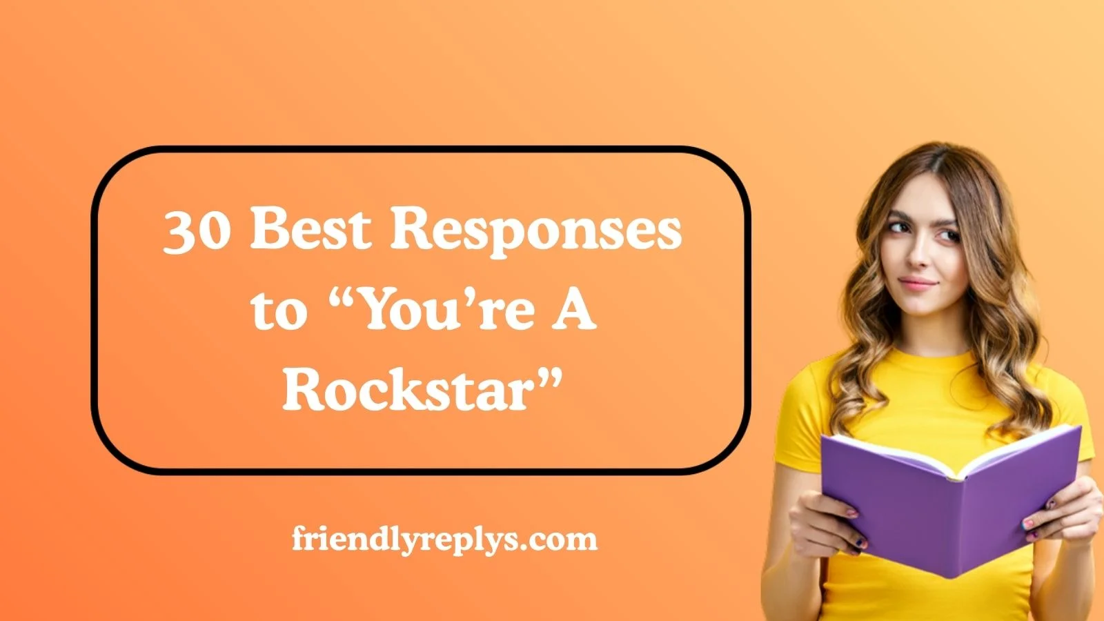 Best Responses to “You’re A Rockstar”