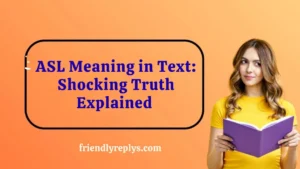 ASL Meaning in Text: Shocking Truth Explained 