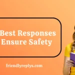 Best Responses to Ensure Safety