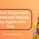Best Responses to Someone Saying They Appreciate You