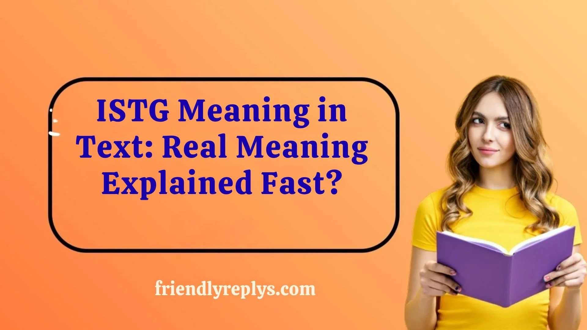 ISTG Meaning in Text: Real Meaning Explained Fast?