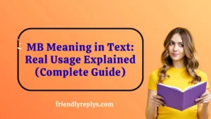MB Meaning in Text: Real Usage Explained (Complete Guide)