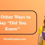 Other Ways to Say “Did You Know”