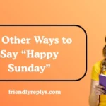 Other Ways to Say “Happy Sunday”