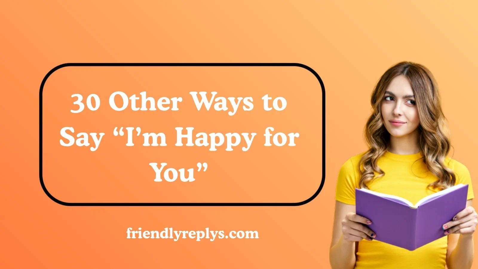 Other Ways to Say “I’m Happy for You”