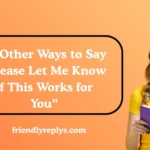 Other Ways to Say “Please Let Me Know if This Works for You”