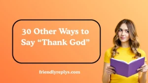 Other Ways to Say “Thank God”