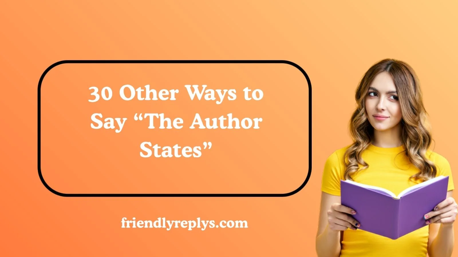 Other Ways to Say “The Author States”