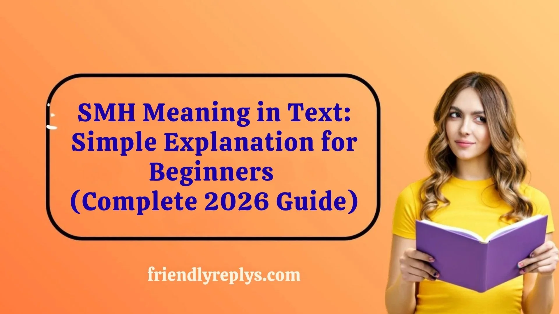 SMH Meaning in Text: Simple Explanation for Beginners (Complete 2026 Guide)