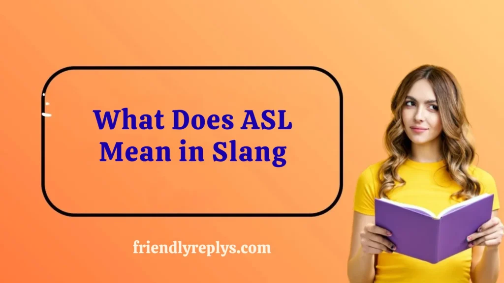 What Does ASL Mean in Slang