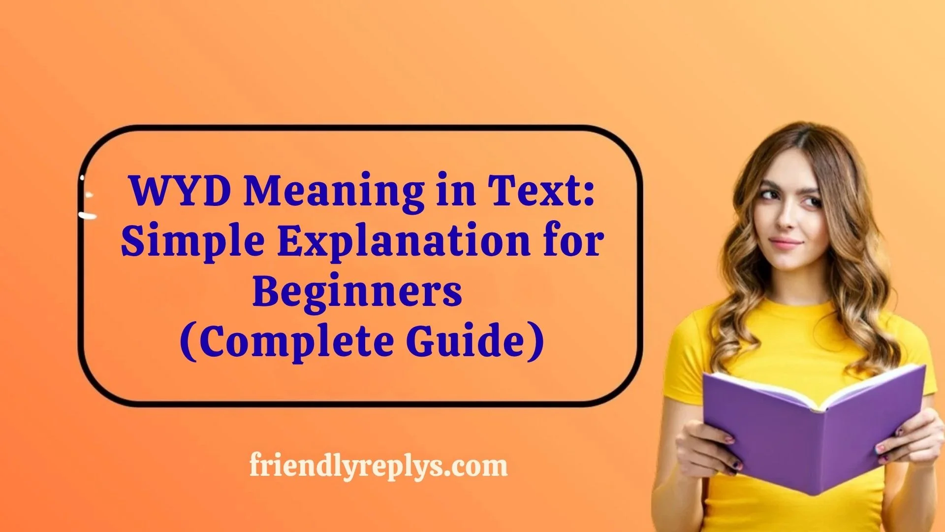 WYD Meaning in Text: Simple Explanation for Beginners (Complete Guide)