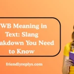 FWB Meaning in Text