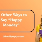 Other Ways to Say “Happy Monday”
