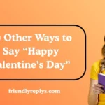 Other Ways to Say “Happy Valentine’s Day”