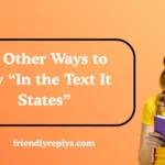 Other Ways to Say “In the Text It States”