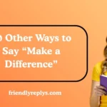 Other Ways to Say “Make a Difference”