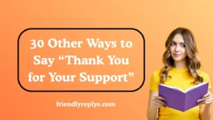 Other Ways to Say “Thank You for Your Support”