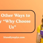 Other Ways to Say “Why Choose Us”