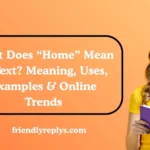 What Does “Home” Mean in Text